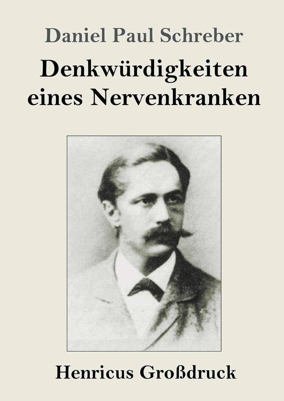 Denkwürdigkeiten eines Nervenkranken (Großdruck) Psychology