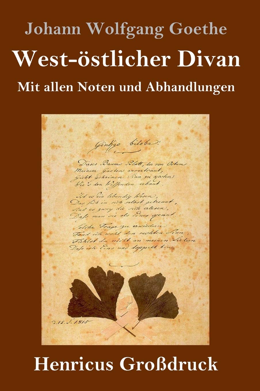 West-östlicher Divan (Großdruck): Mit allen Noten und Abhandlungen Poetry