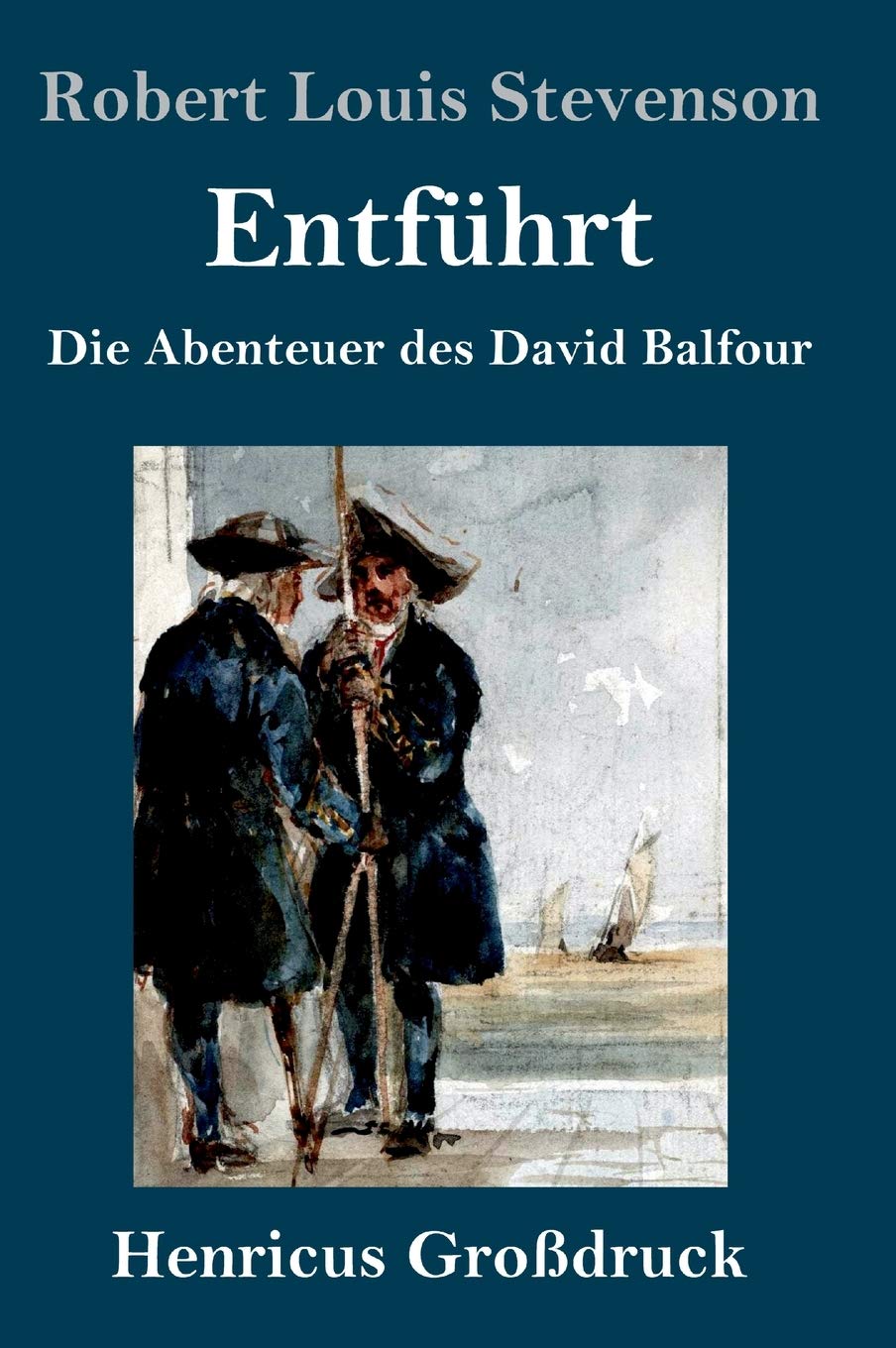 Entführt (Großdruck): Die Abenteuer des David Balfour Contemporary literature