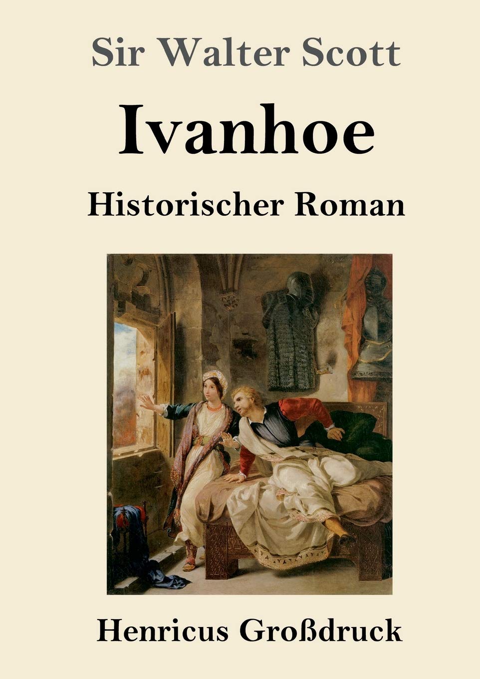 Ivanhoe (Großdruck): Historischer Roman Classics