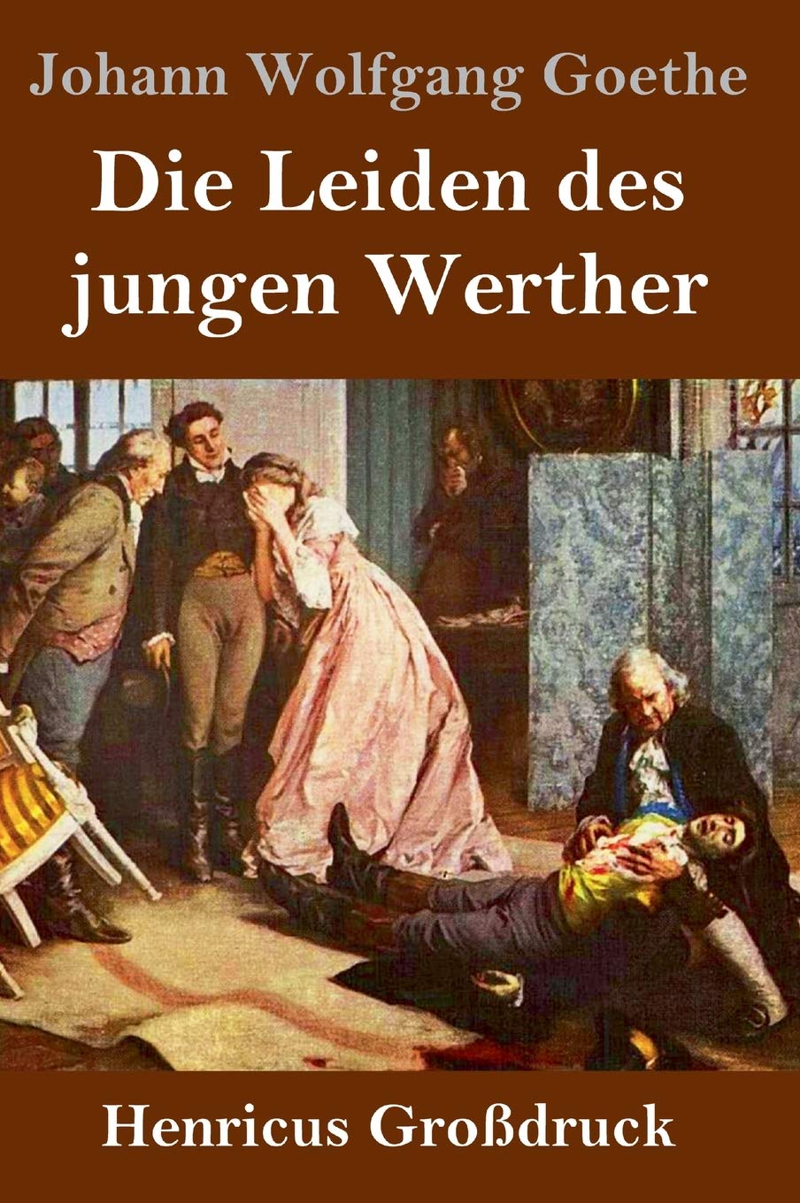 Die Leiden des jungen Werther (Großdruck) Classics