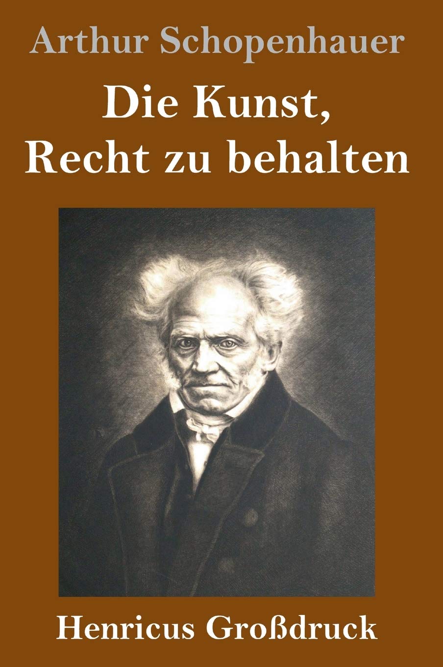 Die Kunst, Recht zu behalten (Großdruck) Philosophy