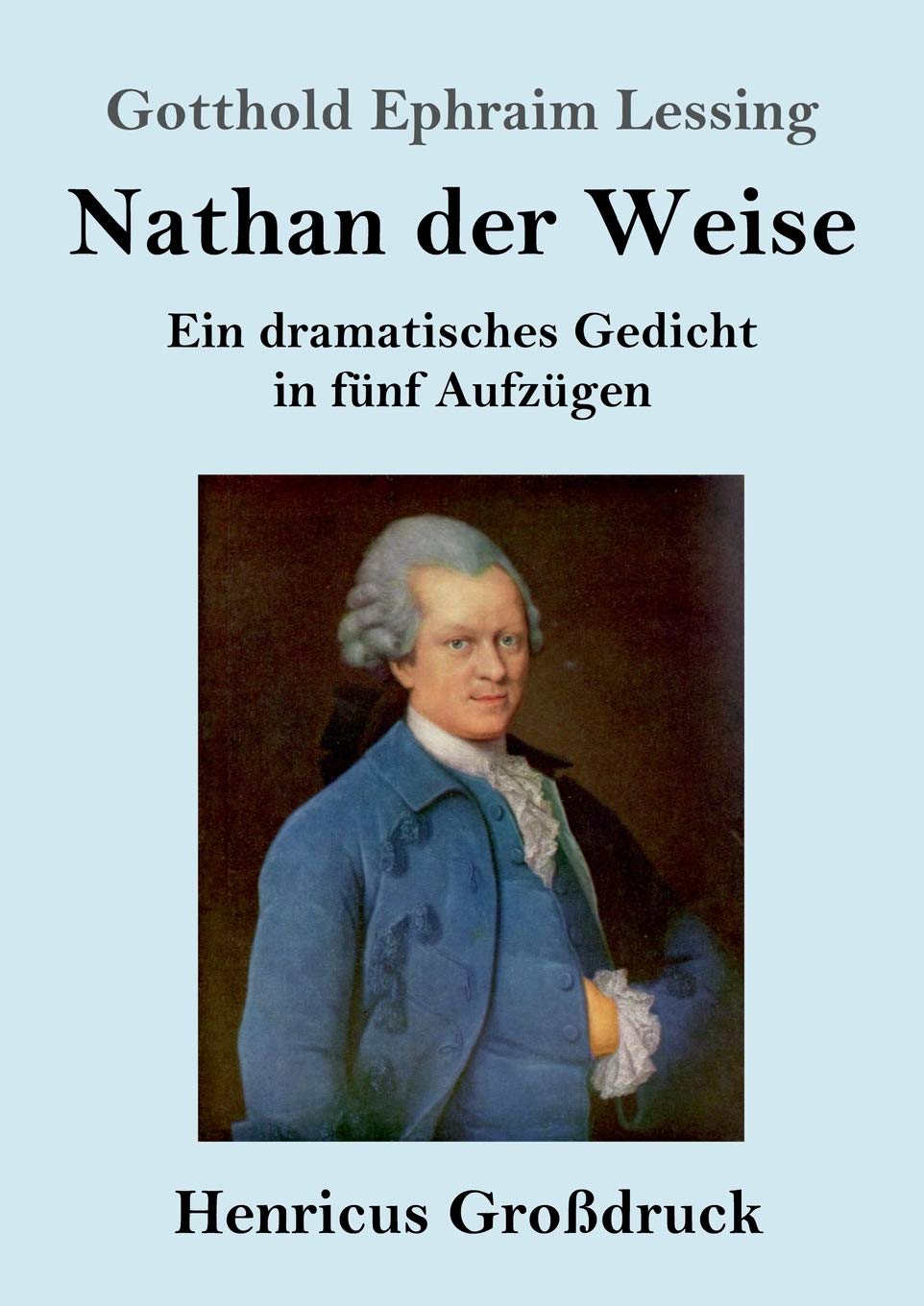 Nathan der Weise (Großdruck): Ein dramatisches Gedicht in fünf Aufzügen Drama