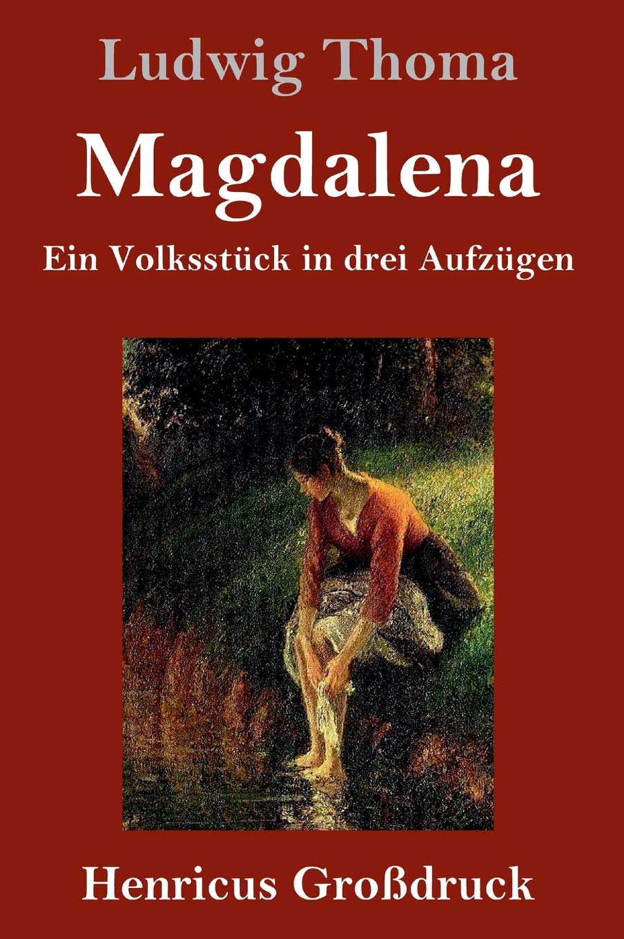 Magdalena (Großdruck): Ein Volksstück in drei Aufzügen Drama