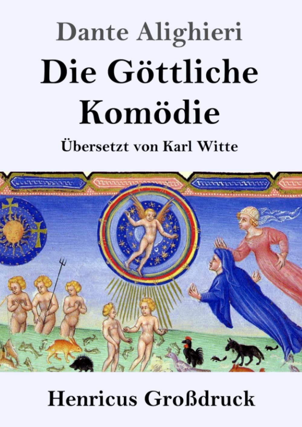 Die Göttliche Komödie (Großdruck): (La Divina Commedia) Classics