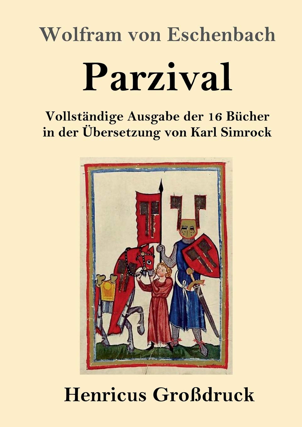 Parzival (Großdruck): Vollständige Ausgabe der 16 Bücher in der Übersetzung von Karl Simrock Contemporary literature