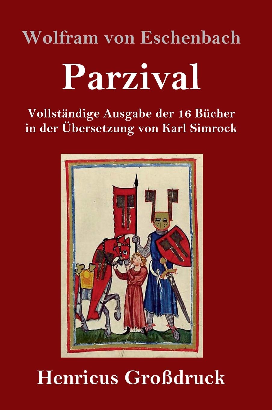 Parzival (Großdruck): Vollständige Ausgabe der 16 Bücher in der Übersetzung von Karl Simrock Contemporary literature