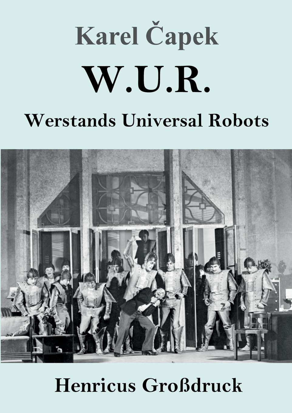 W.U.R. Werstands Universal Robots (Großdruck) Drama