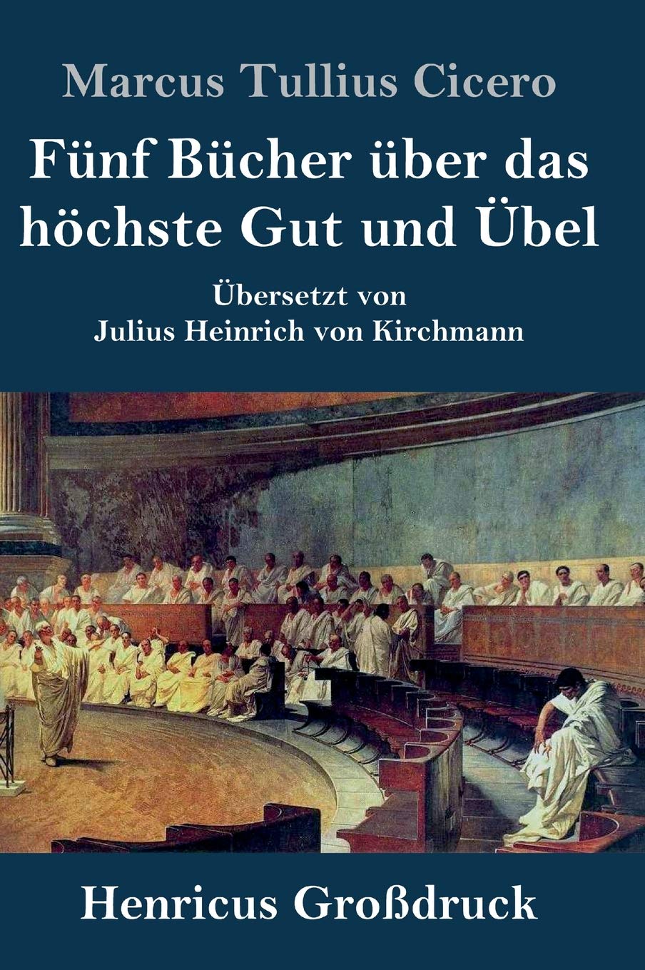 Fünf Bücher über das höchste Gut und Übel (Großdruck) Philosophy