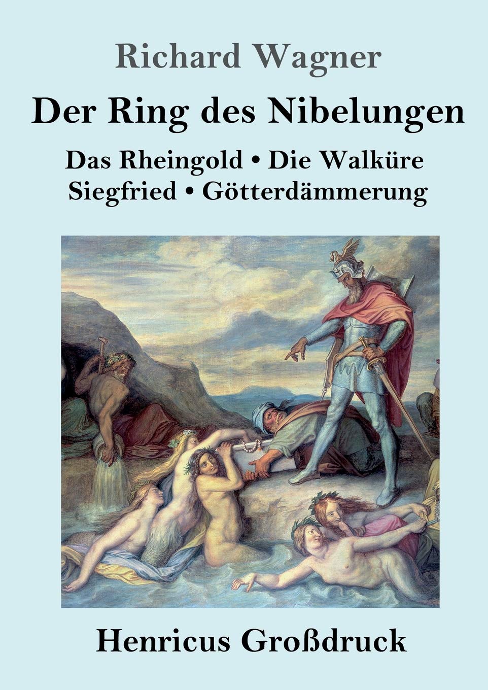 Der Ring des Nibelungen (Großdruck): Das Rheingold / Die Walküre / Siegfried / Götterdämmerung (Vollständiges Textbuch) Contemporary literature