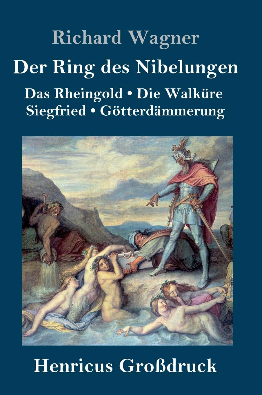 Der Ring des Nibelungen (Großdruck): Das Rheingold / Die Walküre / Siegfried / Götterdämmerung (Vollständiges Textbuch) Contemporary literature
