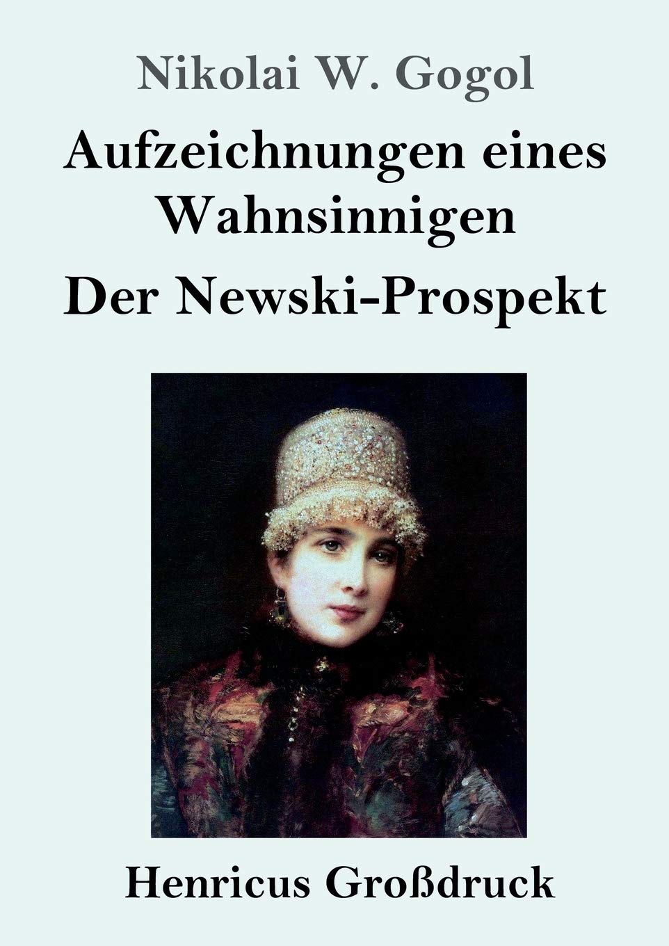 Aufzeichnungen eines Wahnsinnigen / Der Newski-Prospekt (Großdruck) Classics