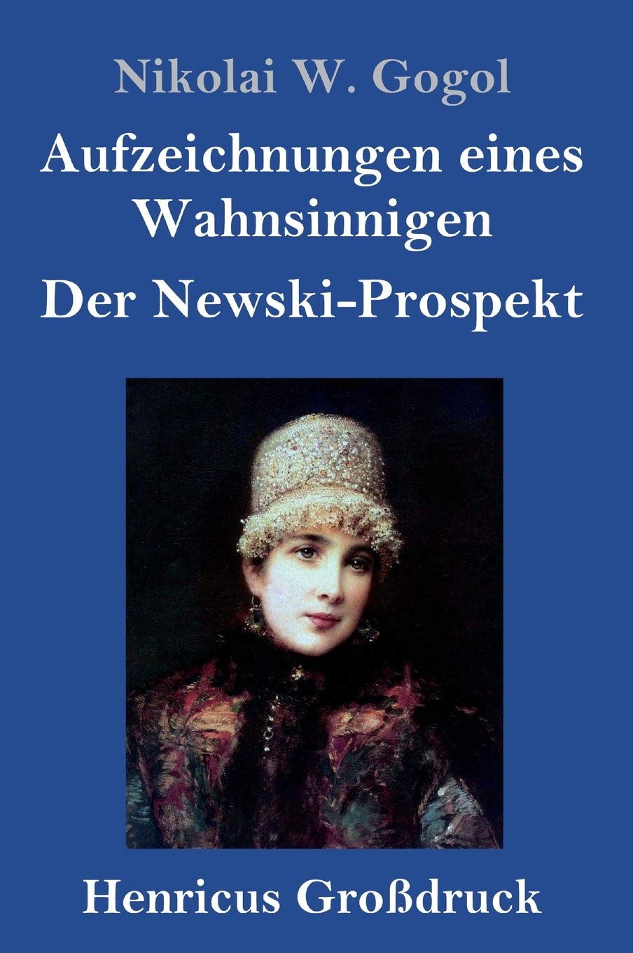 Aufzeichnungen eines Wahnsinnigen / Der Newski-Prospekt (Großdruck) Classics