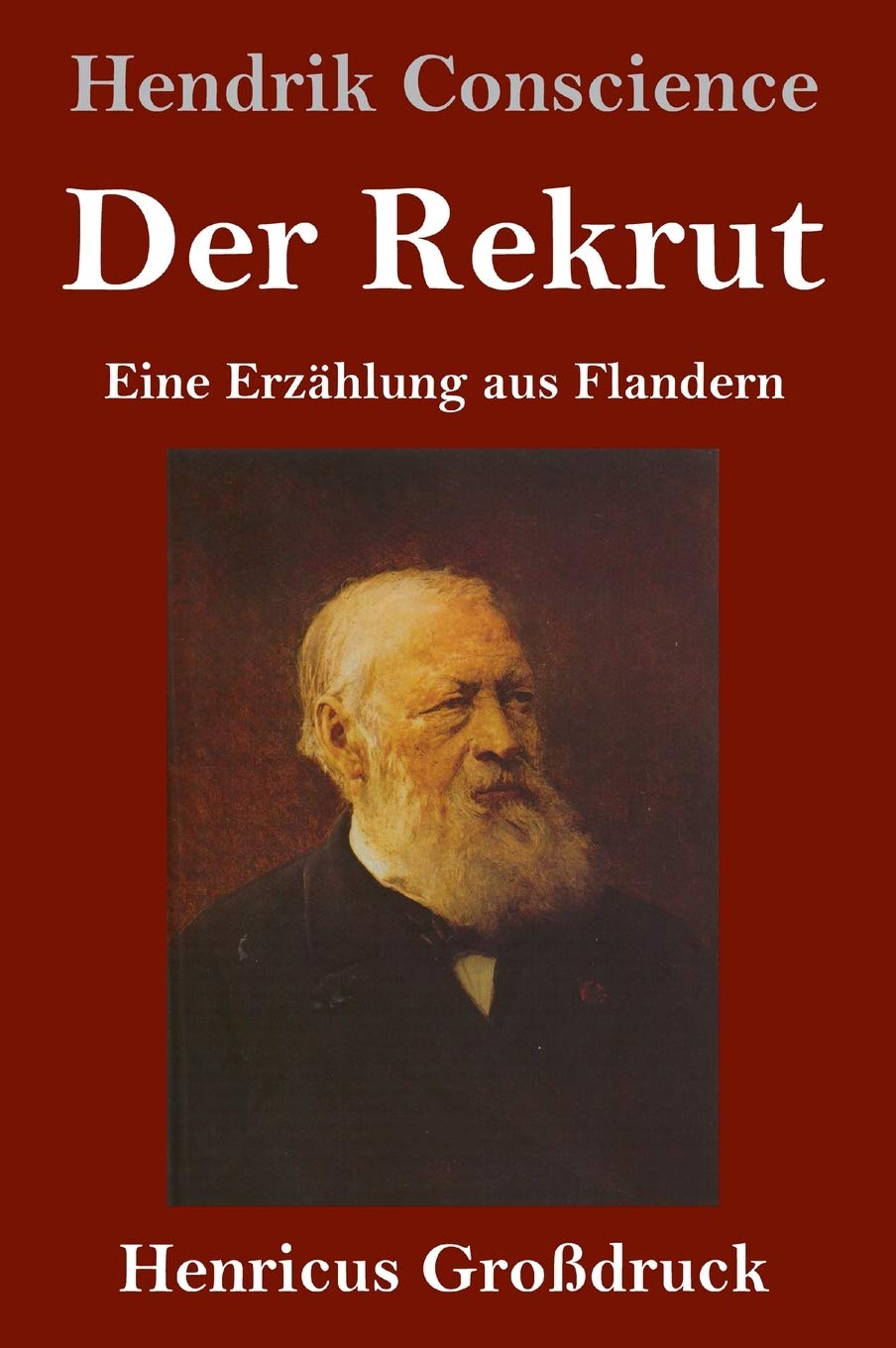 Der Rekrut (Großdruck): Eine Erzählung aus Flandern Contemporary literature