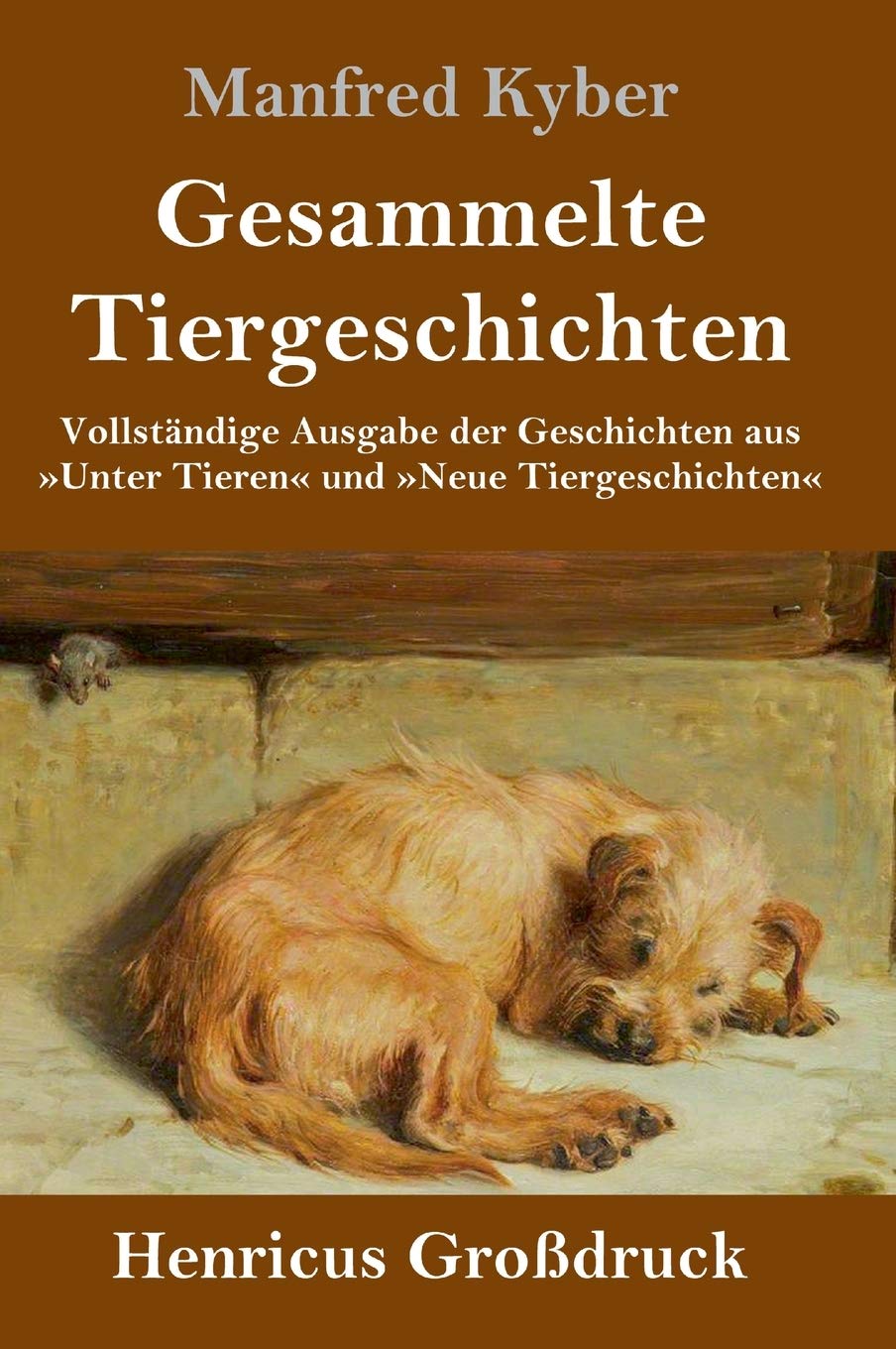 Gesammelte Tiergeschichten (Großdruck): Vollständige Ausgabe der Geschichten aus 'Unter Tieren' und 'Neue Tiergeschichten' Contemporary literature Books