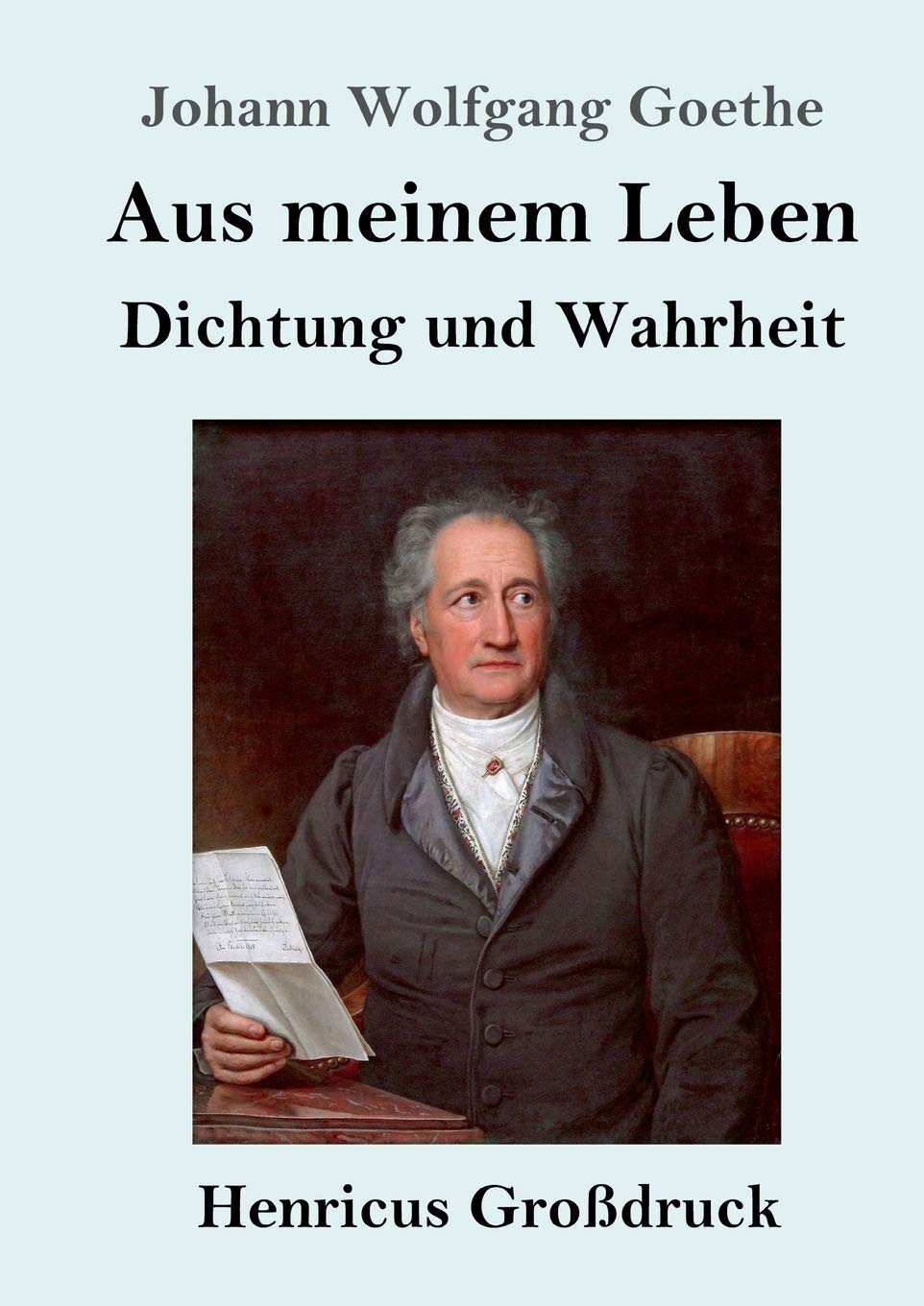 Aus meinem Leben. Dichtung und Wahrheit (Großdruck) Personalities Books