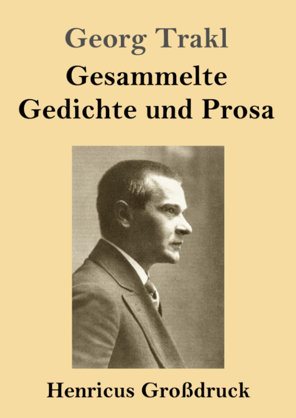 Gesammelte Gedichte und Prosa (Großdruck) Classics