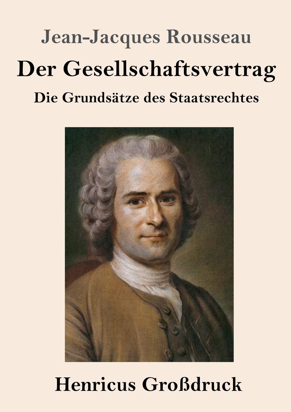Der Gesellschaftsvertrag (Großdruck): Die Grundsätze des Staatsrechtes Philosophy