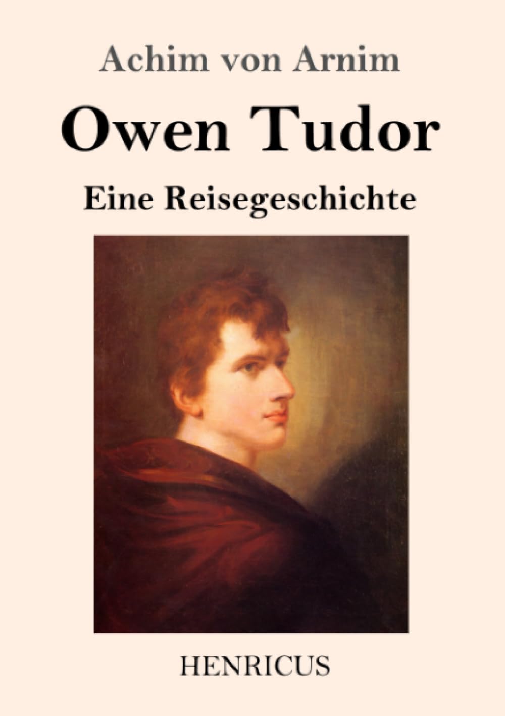 Owen Tudor: Eine Reisegeschichte Classics