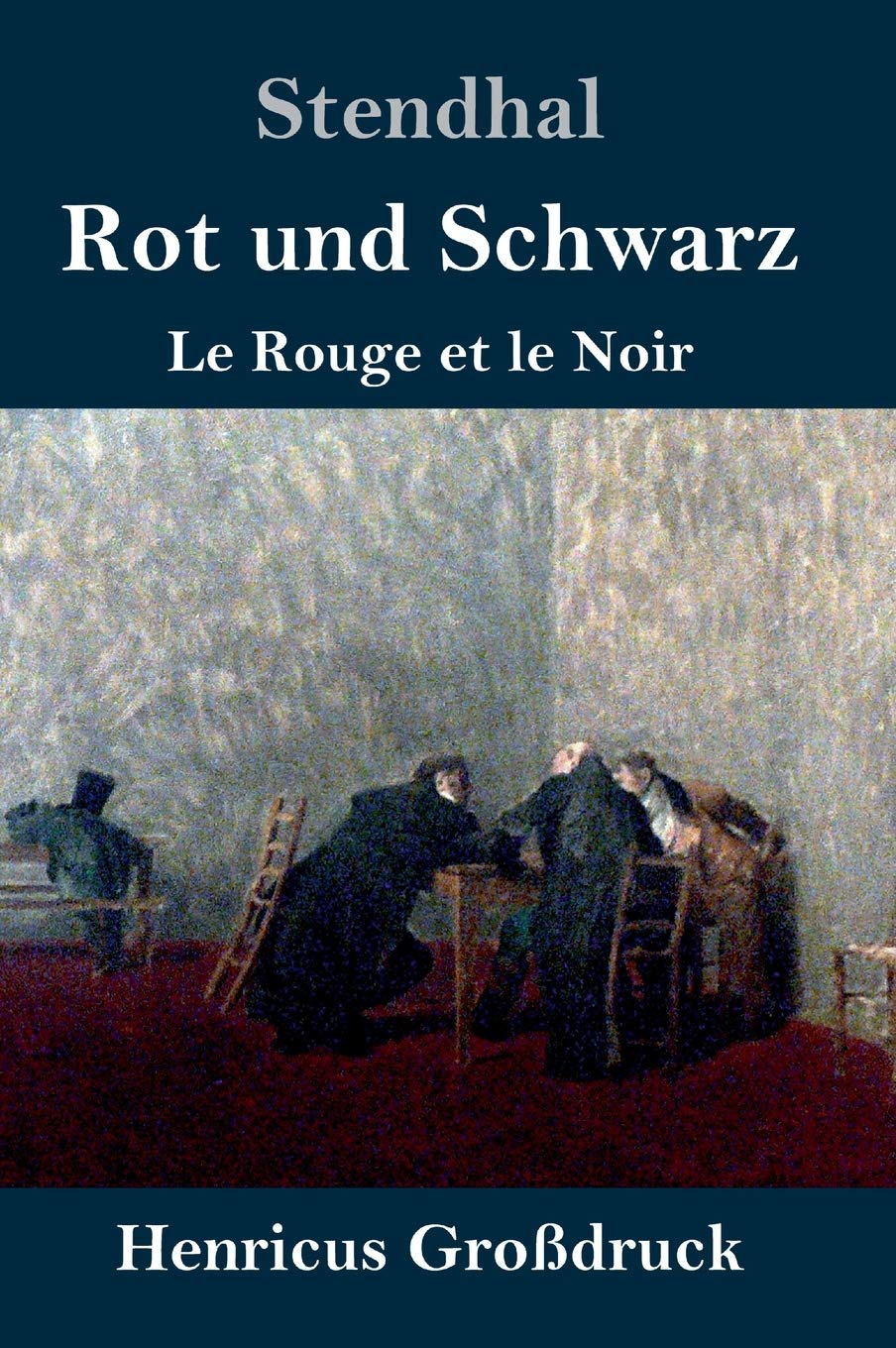 Rot und Schwarz (Großdruck): Le Rouge et le Noir Contemporary literature