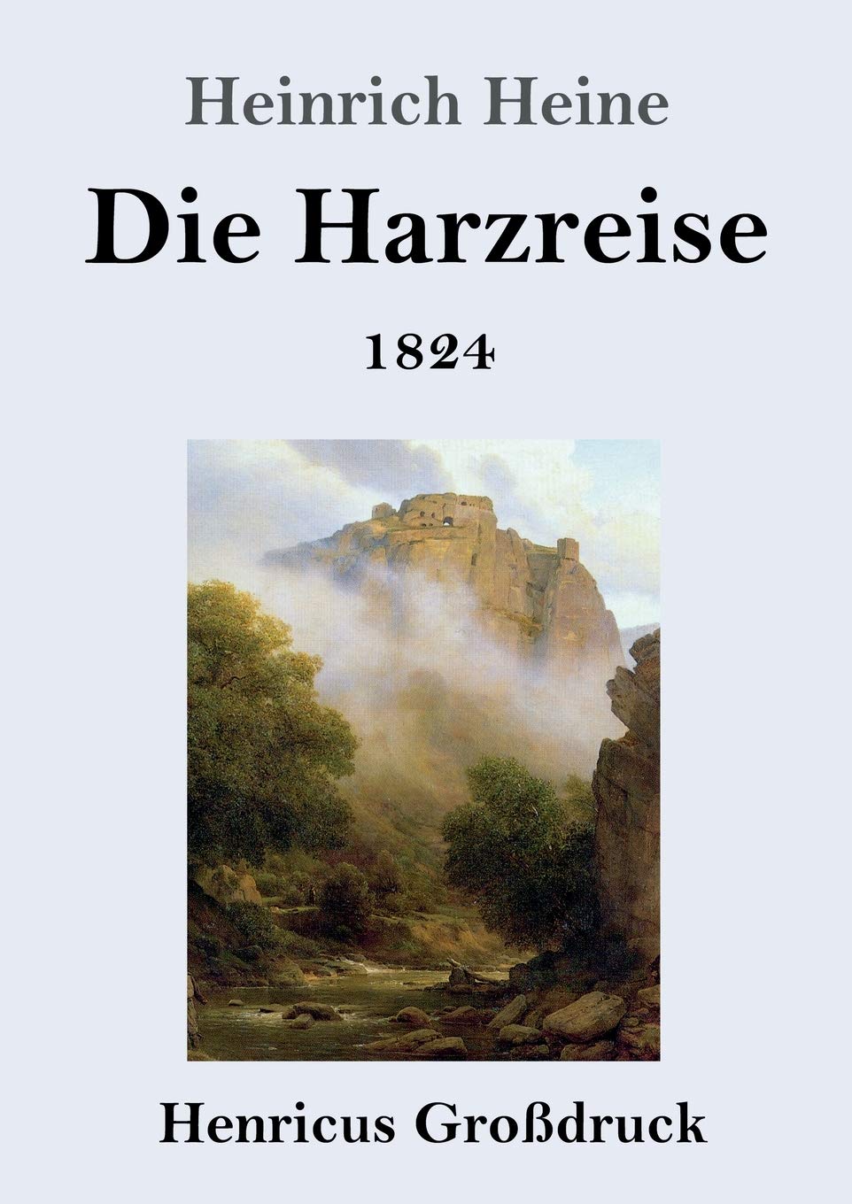Die Harzreise 1824 (Großdruck) Contemporary literature