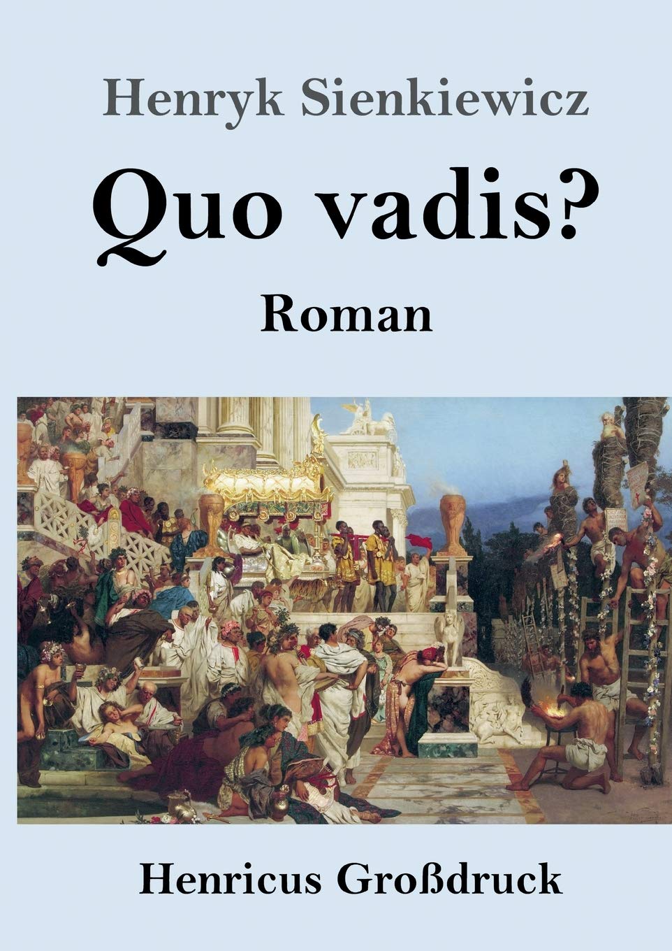 Quo vadis? (Großdruck): Roman Contemporary literature