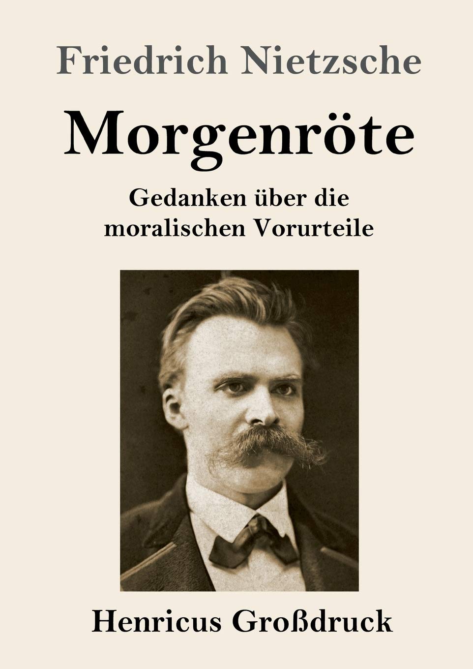 Morgenröte (Großdruck): Gedanken über die moralischen Vorurteile Philosophy