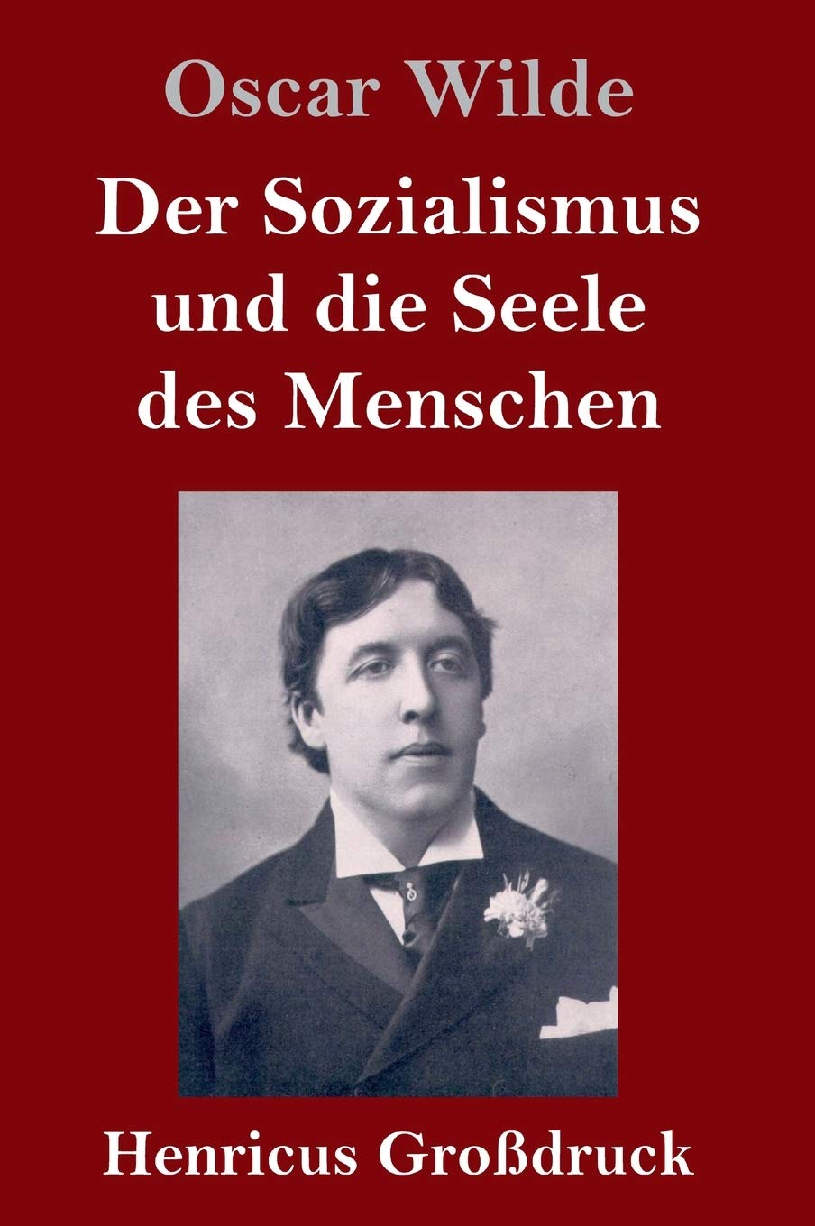 Der Sozialismus und die Seele des Menschen (Großdruck) Law