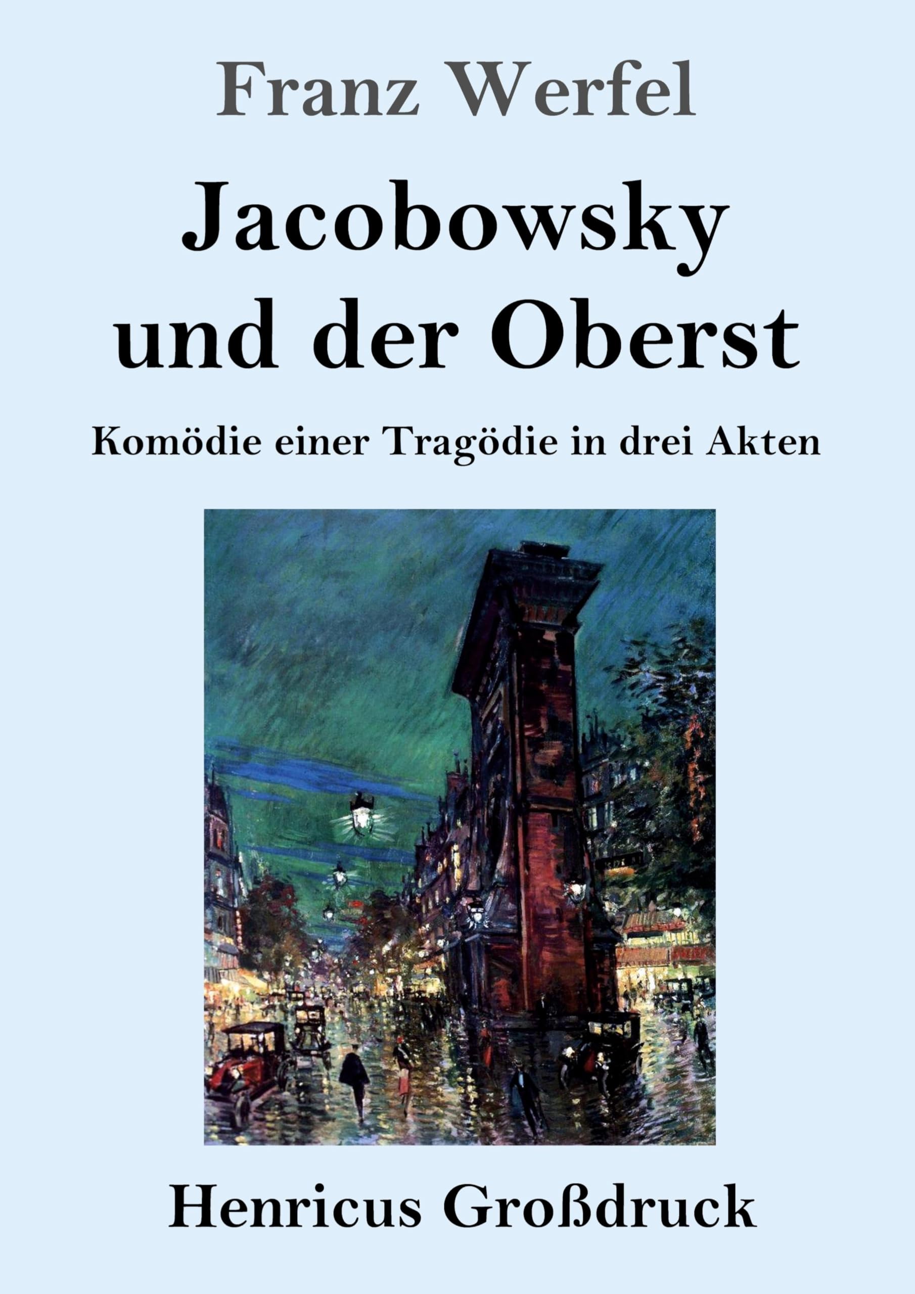 Jacobowsky und der Oberst (Großdruck): Komödie einer Tragödie in drei Akten Drama