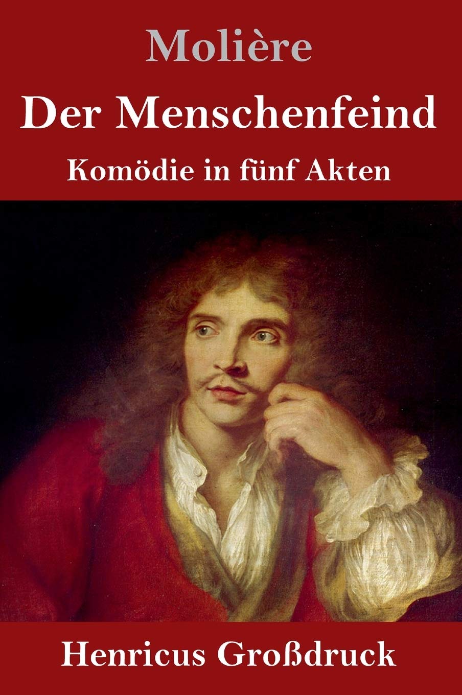 Der Menschenfeind (Großdruck): Komödie in fünf Akten Drama