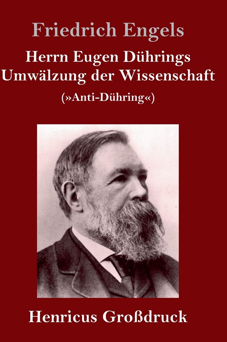 Herrn Eugen Dührings Umwälzung der Wissenschaft (Großdruck): ('Anti-Dühring') Philosophy