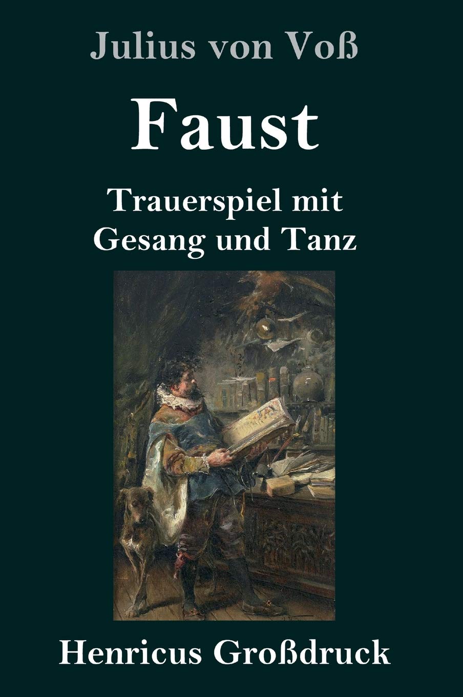 Faust (Großdruck): Trauerspiel mit Gesang und Tanz Drama