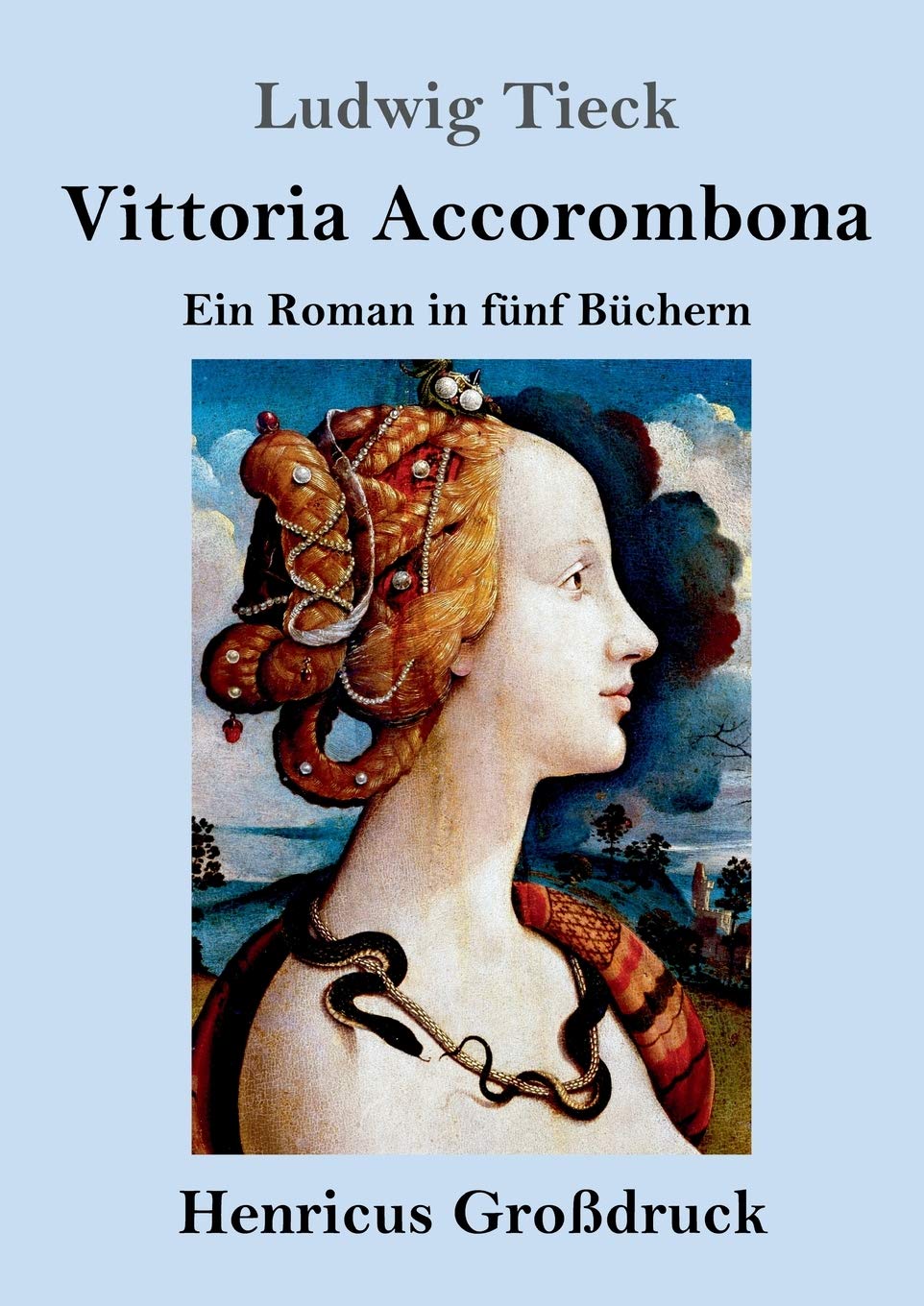 Vittoria Accorombona (Großdruck): Ein Roman in fünf Büchern Contemporary literature