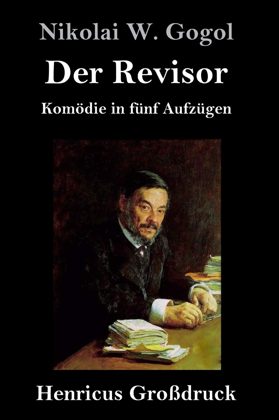 Der Revisor (Großdruck): Komödie in fünf Aufzügen Drama