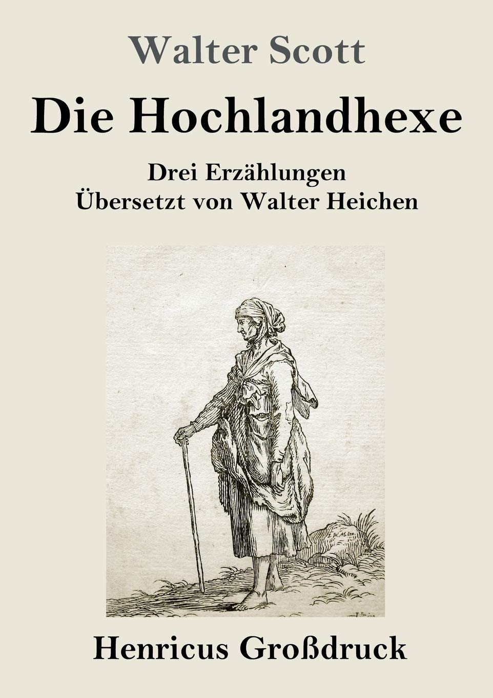 Die Hochlandhexe (Großdruck): Drei Erzählungen Contemporary literature