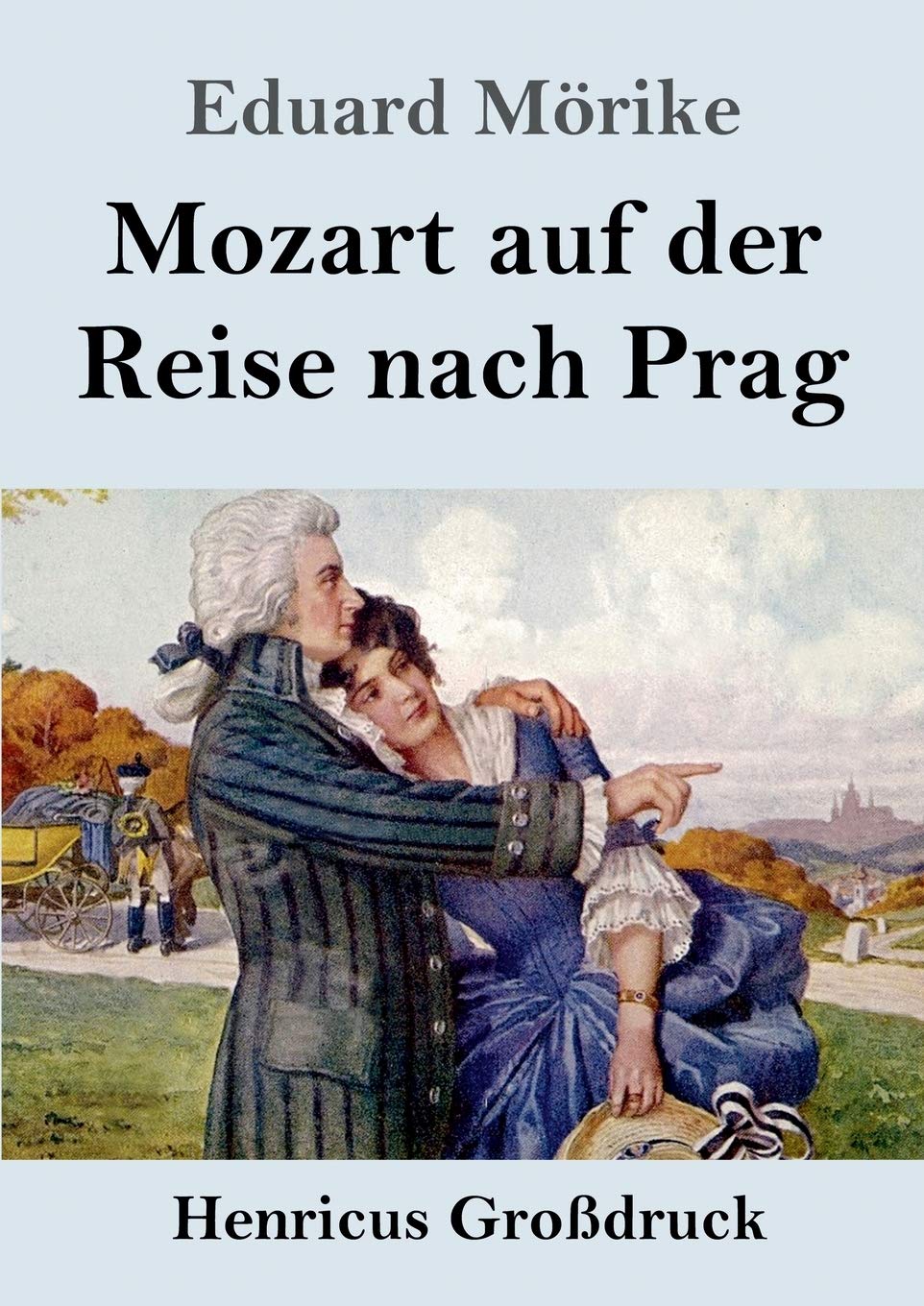 Mozart auf der Reise nach Prag (Großdruck) book