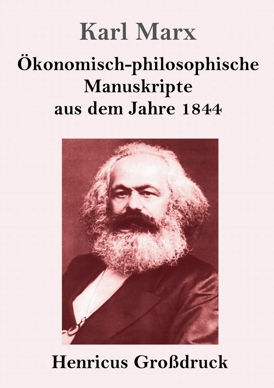 Ökonomisch-philosophische Manuskripte aus dem Jahre 1844 (Großdruck) Philosophy