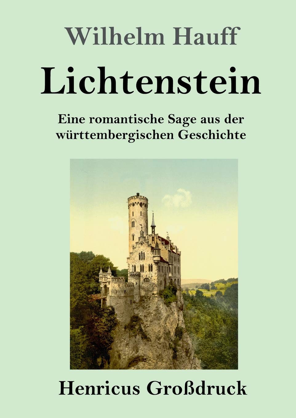 Lichtenstein (Großdruck): Eine romantische Sage aus der württembergischen Geschichte Contemporary literature