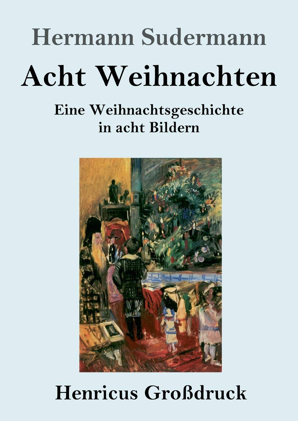 Acht Weihnachten (Großdruck): Eine Weihnachtsgeschichte in acht Bildern Contemporary literature