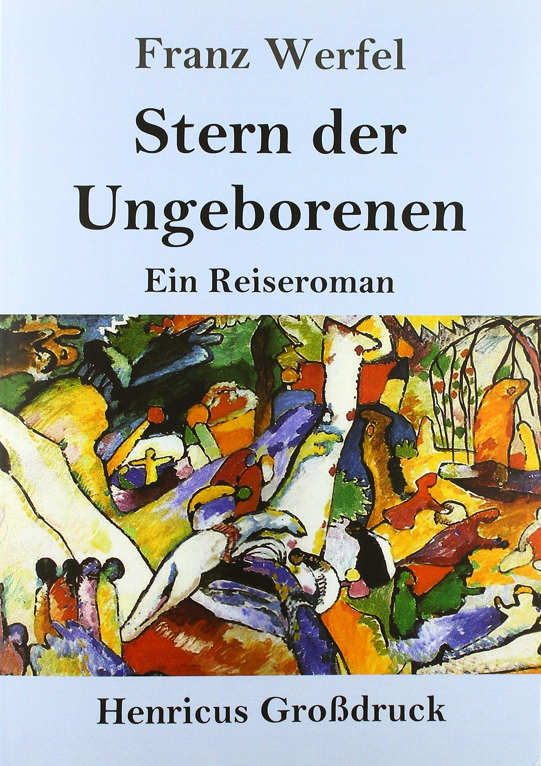 Stern der Ungeborenen (Großdruck): Ein Reiseroman Contemporary literature