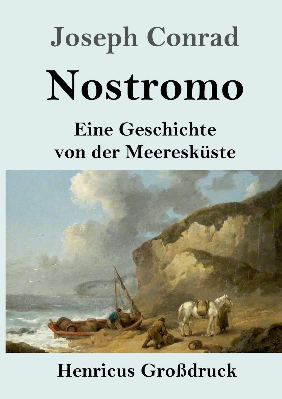 Nostromo (Großdruck): Eine Geschichte von der Meeresküste Classics
