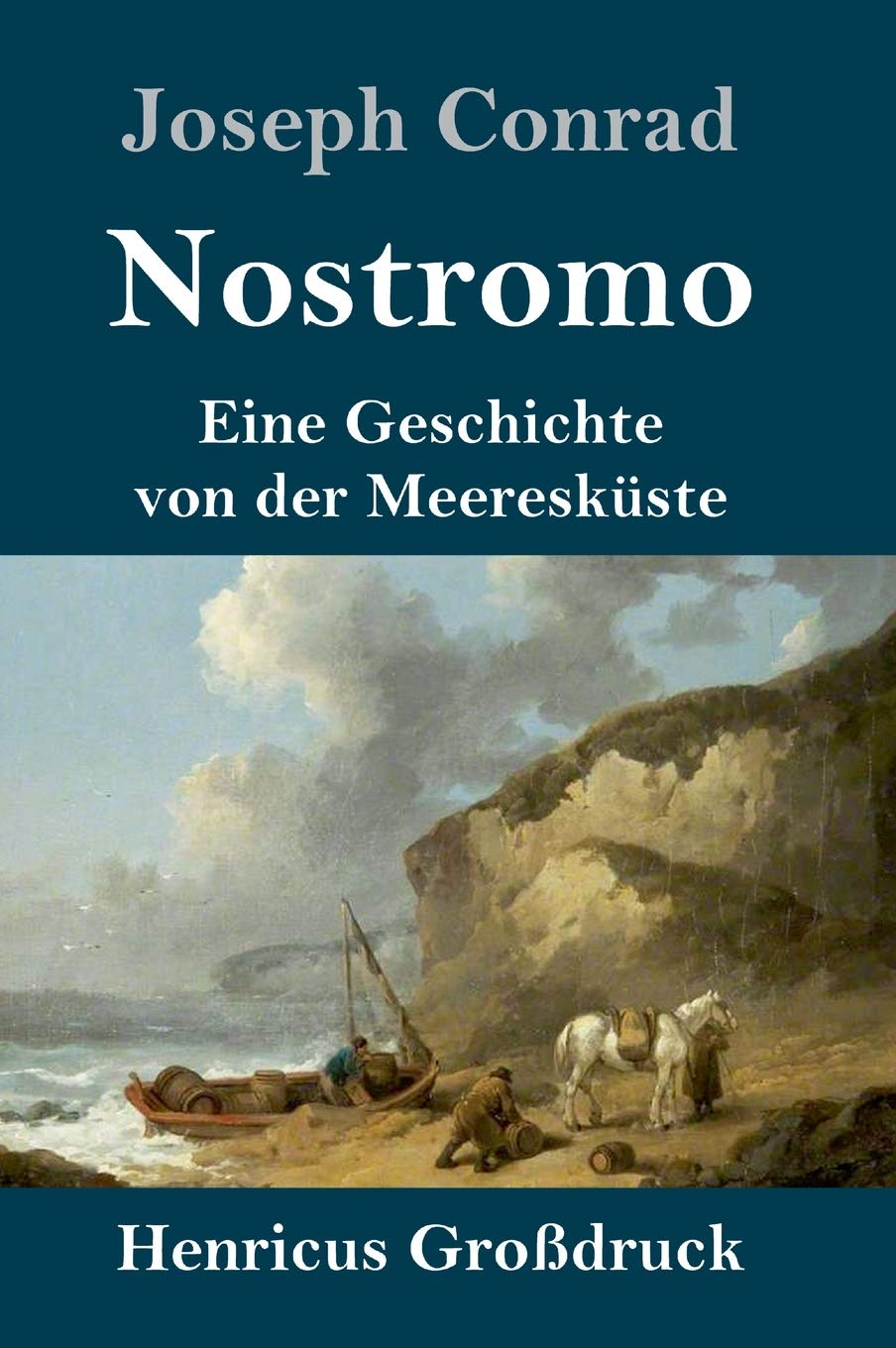 Nostromo (Großdruck): Eine Geschichte von der Meeresküste Contemporary literature