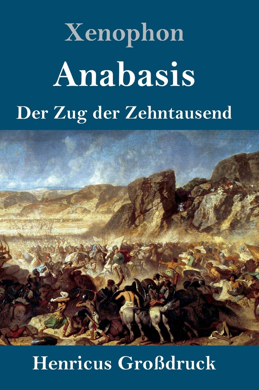 Anabasis (Großdruck): Der Zug der Zehntausend Politics & History