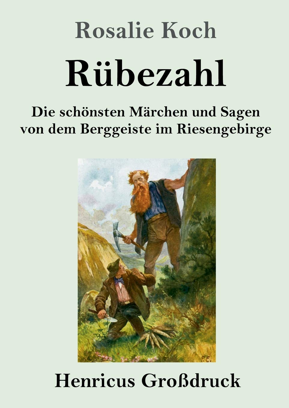 Rübezahl (Großdruck): Die schönsten Märchen und Sagen von dem Berggeiste im Riesengebirge Fairy Tales & Legends