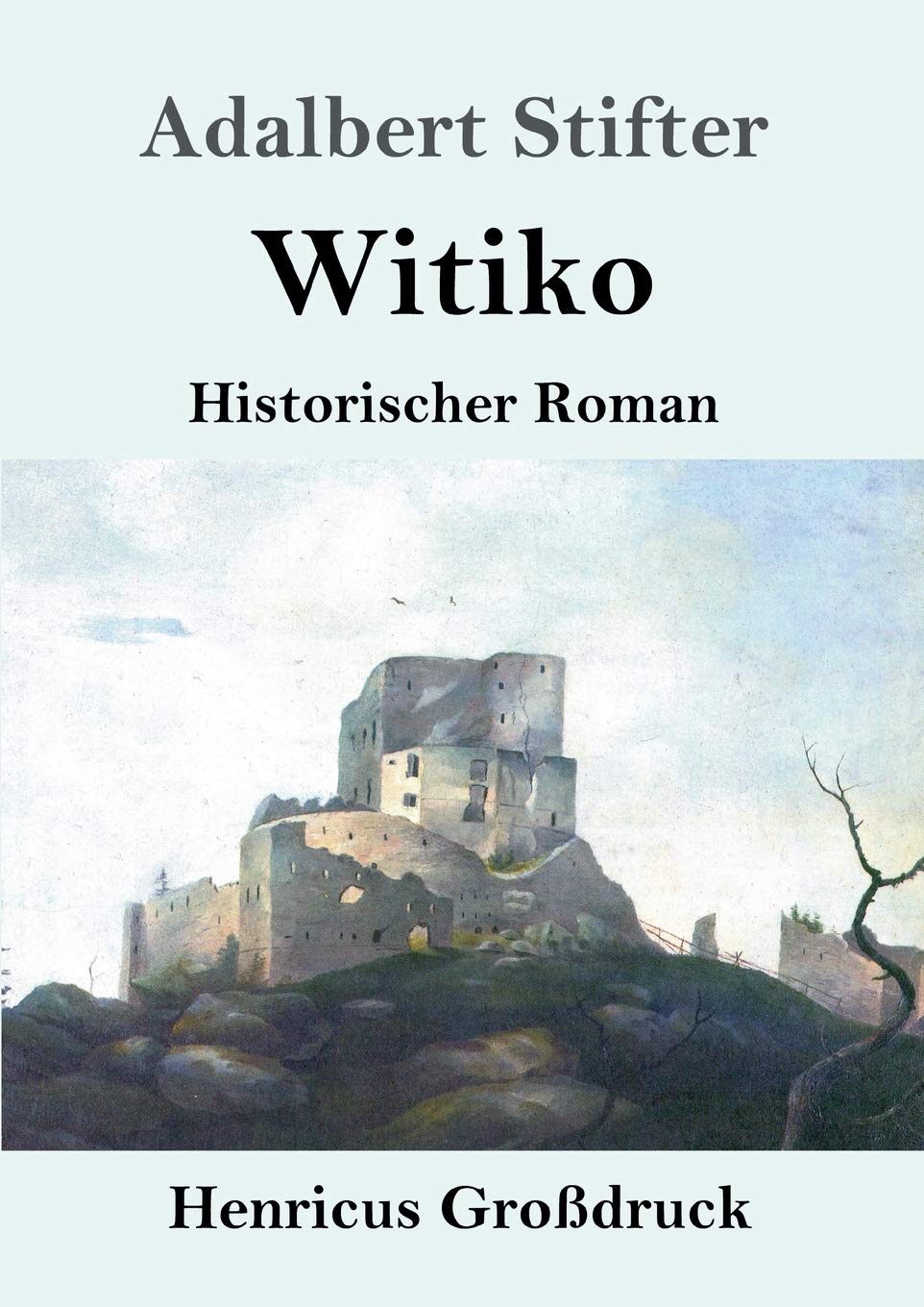 Witiko (Großdruck): Historischer Roman Classics