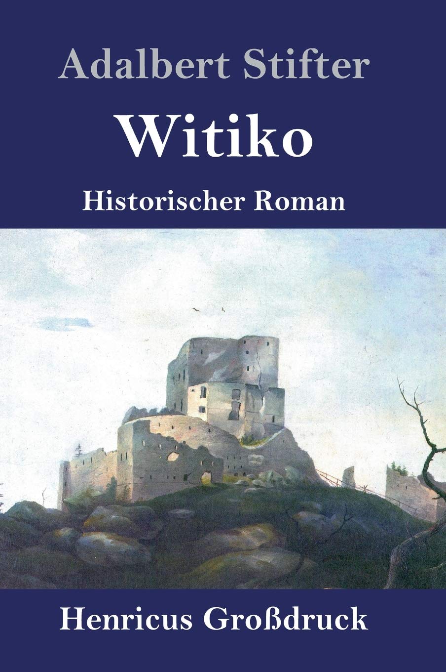Witiko (Großdruck): Historischer Roman Classics