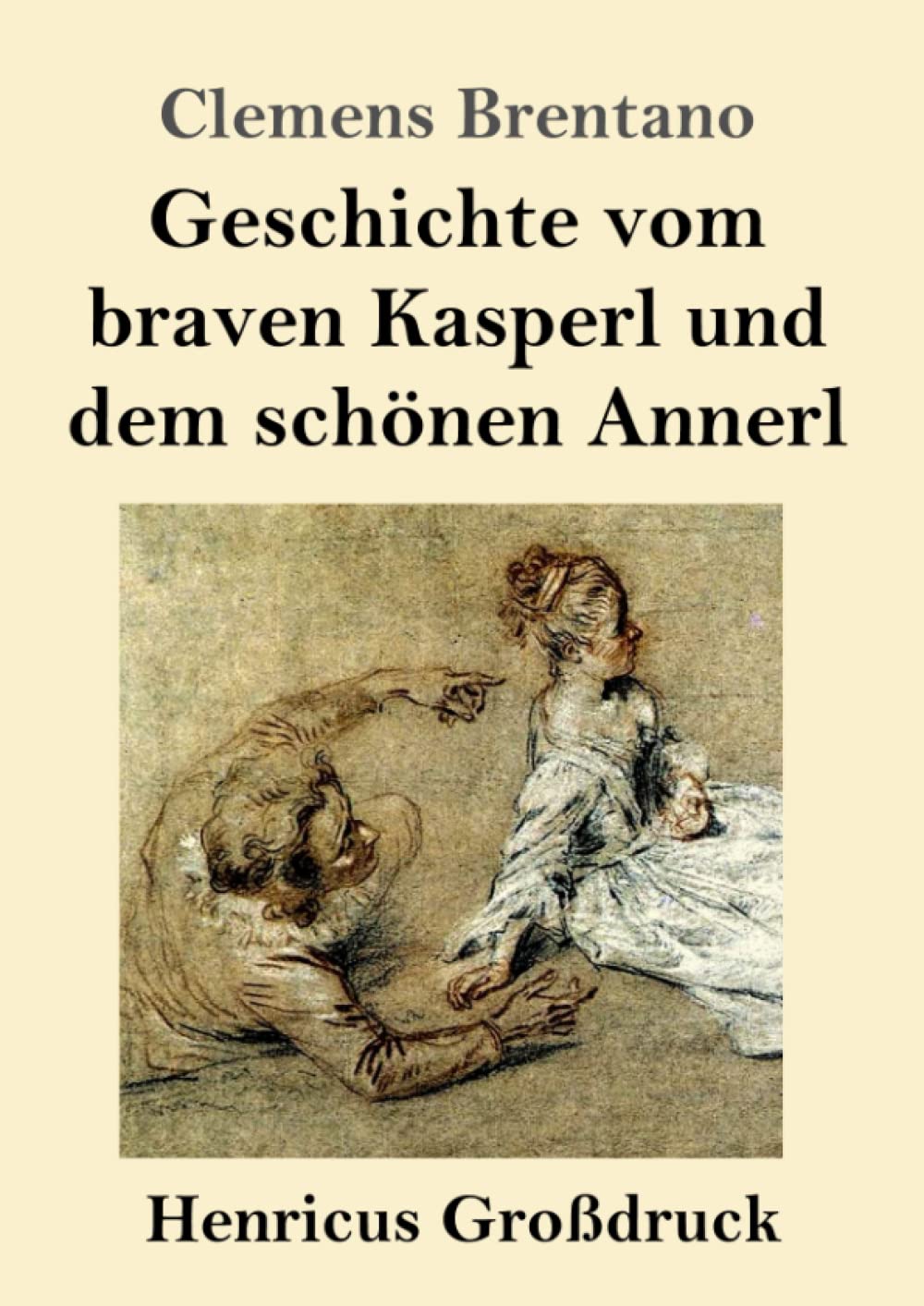 Geschichte vom braven Kasperl und dem schönen Annerl (Großdruck) Classics