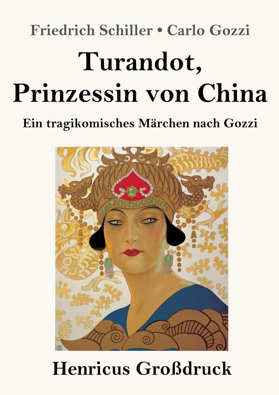 Turandot, Prinzessin von China (Großdruck): Ein tragikomisches Märchen nach Gozzi Drama