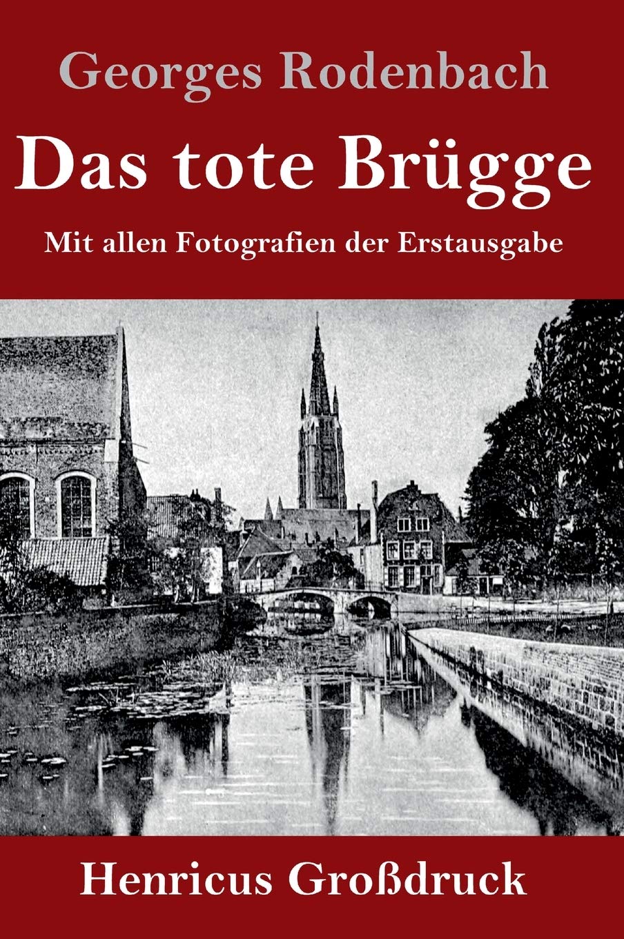 Das tote Brügge (Großdruck): Mit allen Fotografien der Erstausgabe Contemporary literature