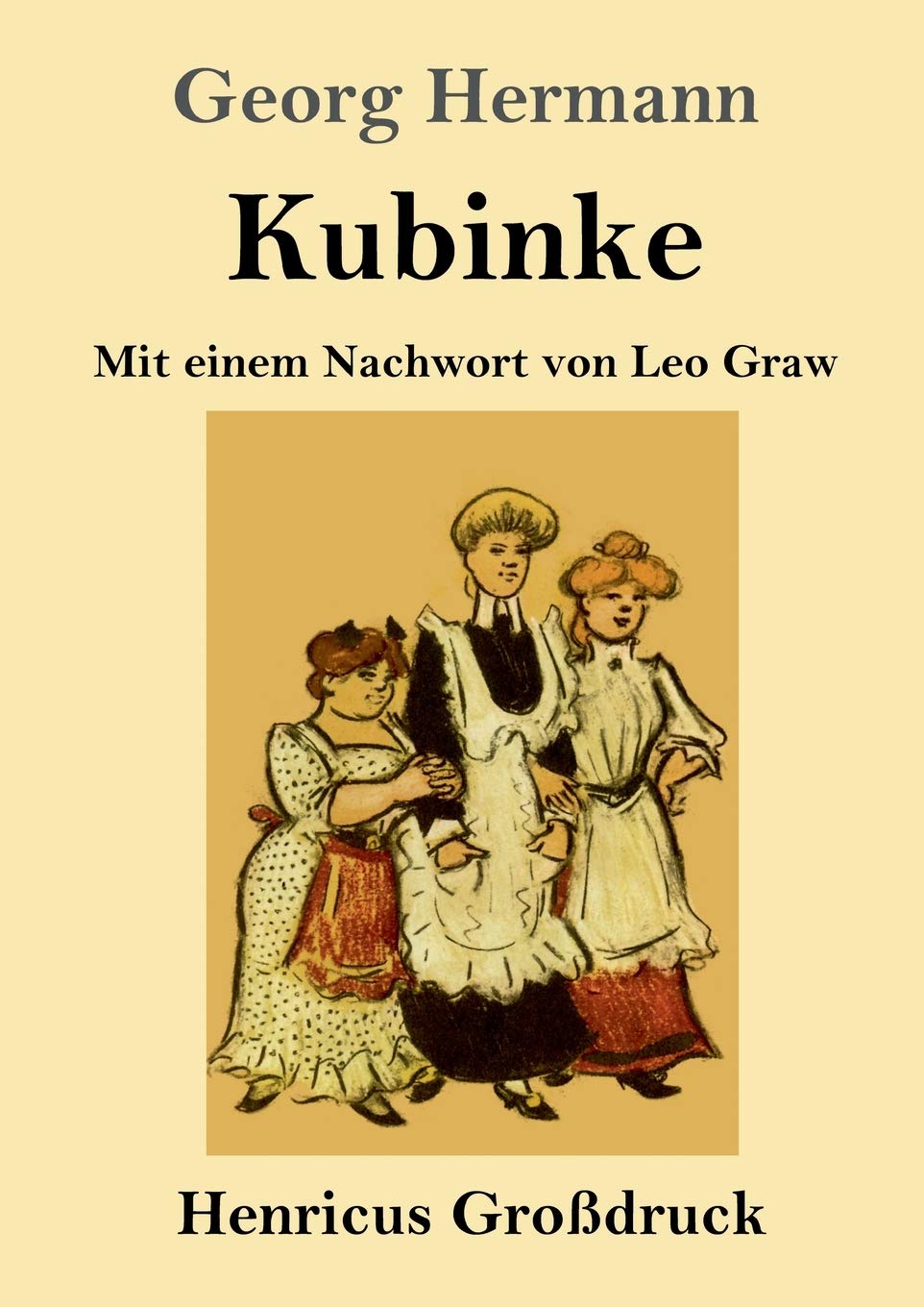 Kubinke (Großdruck): Mit einem Nachwort von Leo Graw Contemporary literature